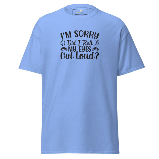 Unisex classic t-shirt - FUN TEXT DID I ROLL - REGULAR - Carolina Blue / S
