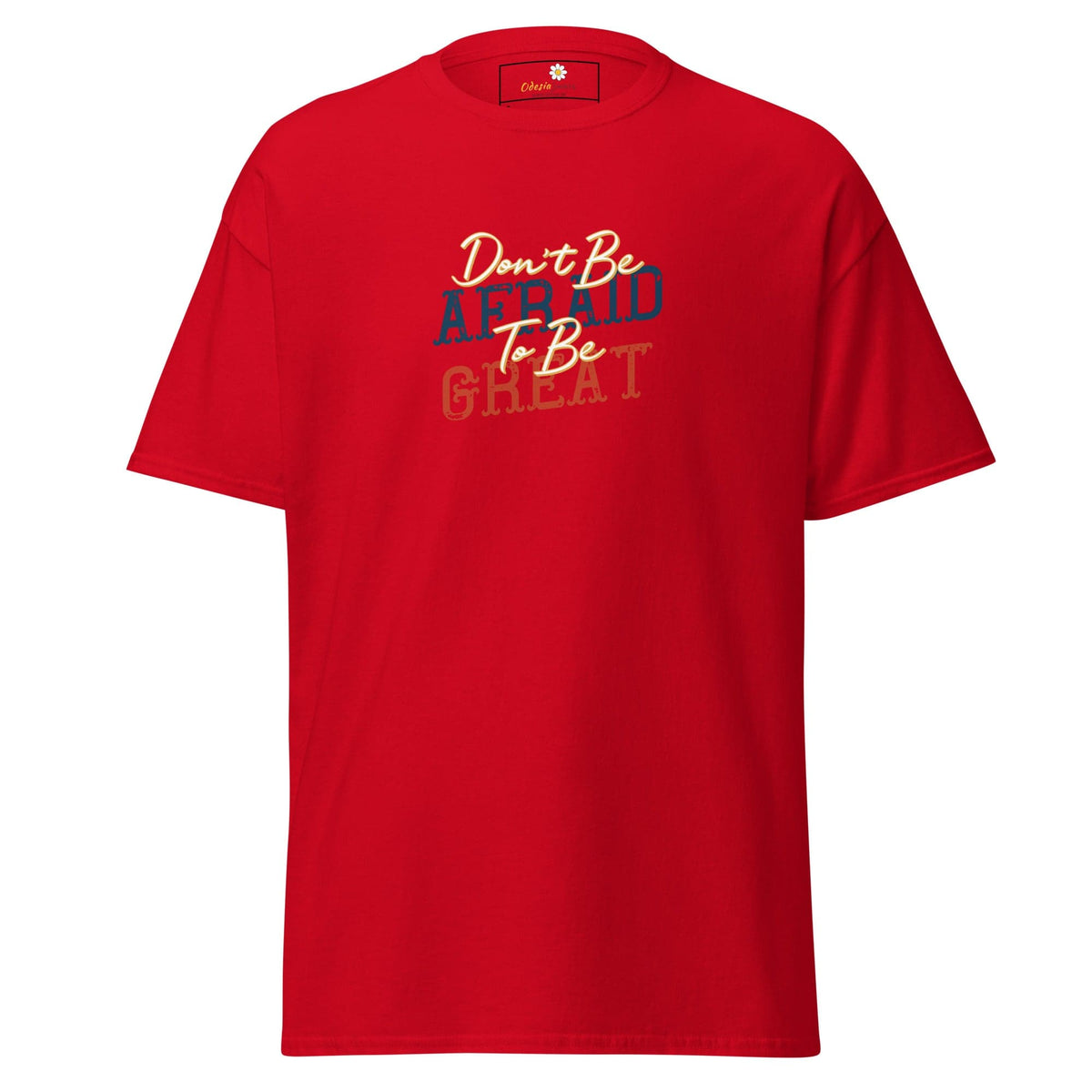 Unisex classic tee - TEXT DONT BE AFFRAID TO BE GREAT - REGULAR - Red / S