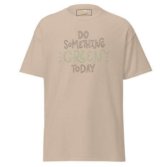 Beige T-shirt with Do Something Green Today text for Men and Women in sizes S to XL